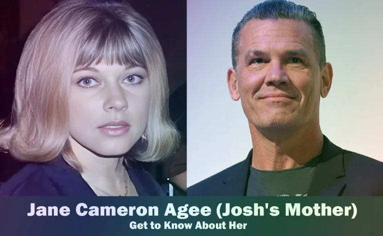 Jane Cameron Agee – Josh Brolin’s Mother | Know About Her
