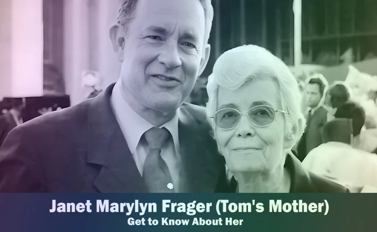 Janet Marylyn Frager – Tom Hanks’ Mother | Know About Her