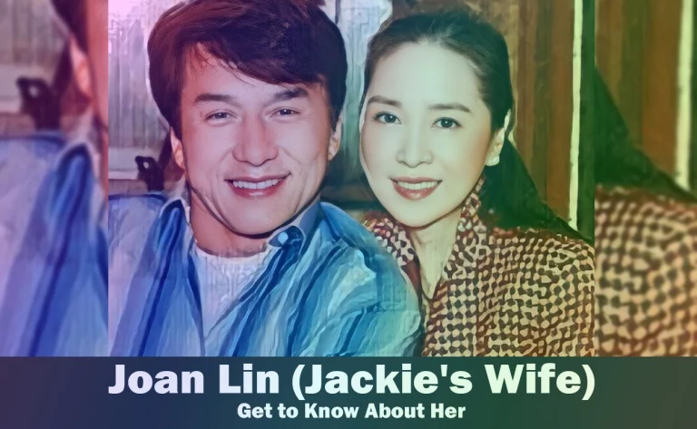 Joan Lin – Jackie Chan’s Wife | Know About Her