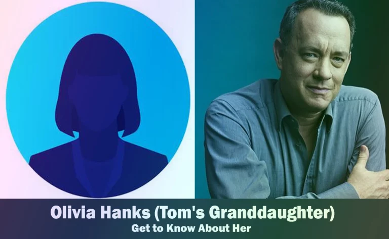Olivia Hanks – Tom Hanks’ Granddaughter | Know About Her
