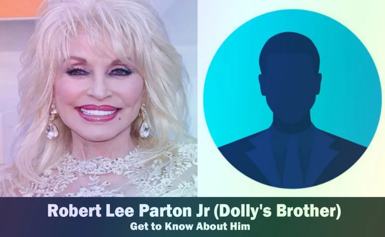 Robert Lee Parton Jr – Dolly Parton’s Brother | Know About Him