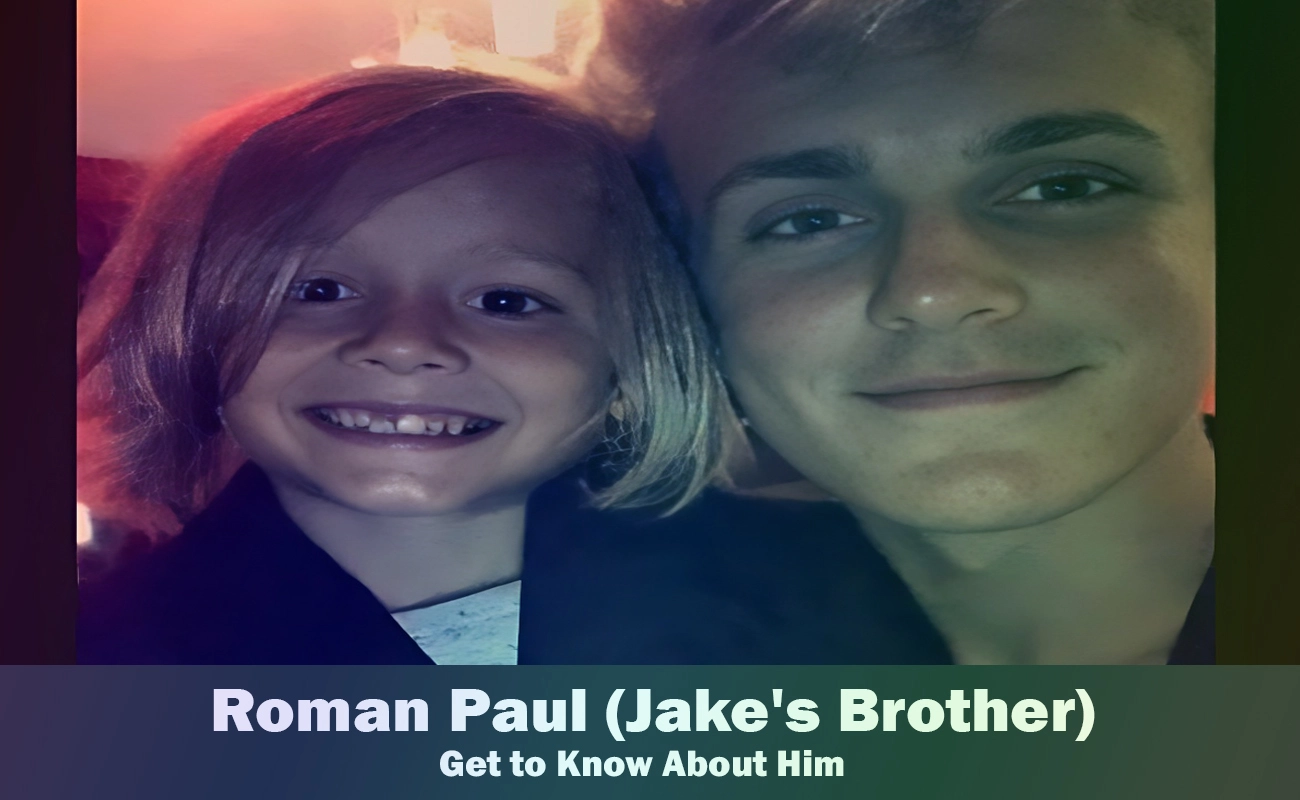 Roman Paul - Jake Paul's Brother | Know About Him