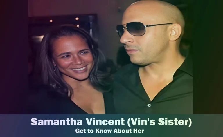 Samantha Vincent - Vin Diesel's Sister