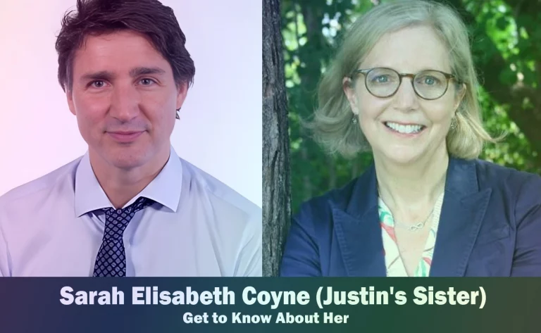 Sarah Elisabeth Coyne – Justin Trudeau’s Sister | Know About Her