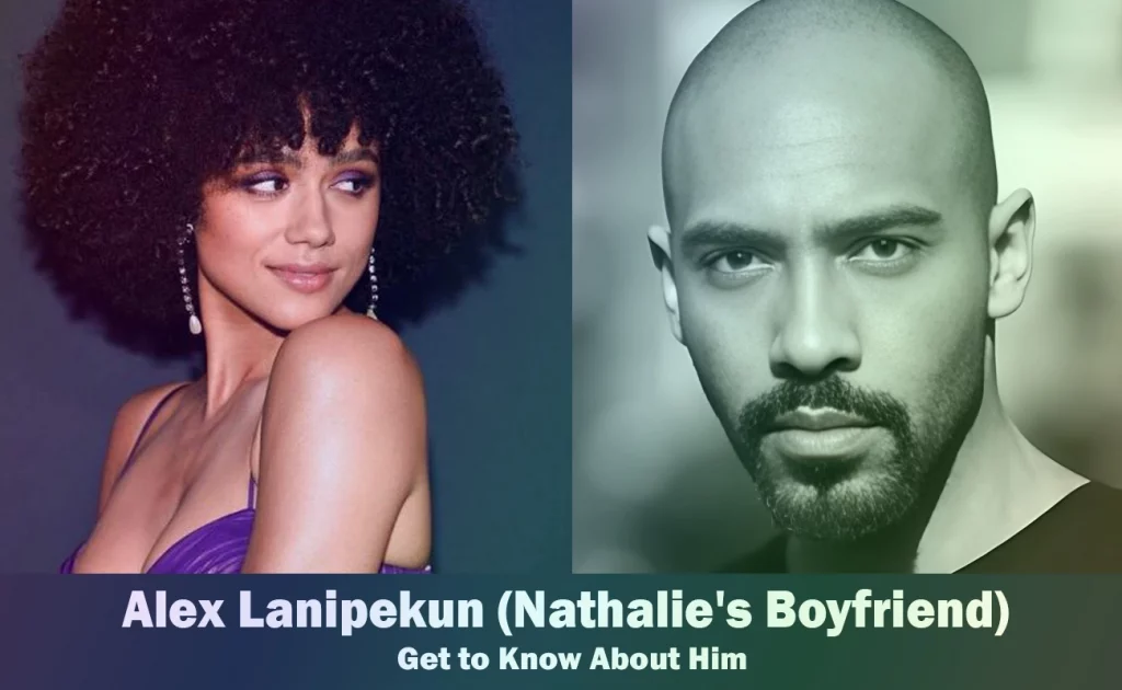 Alex Lanipekun - Nathalie Emmanuel's Boyfriend