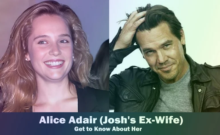 Alice Adair – Josh Brolin’s Ex-Wife | Know About Her