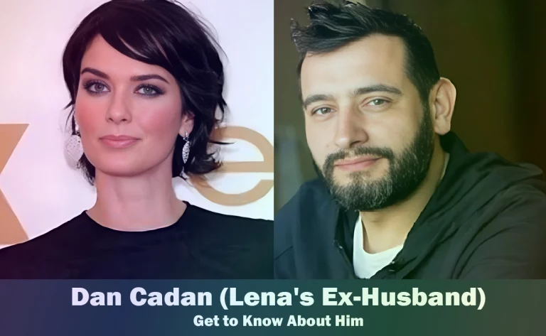 Dan Cadan – Lena Headey’s Ex-Husband | Know About Him