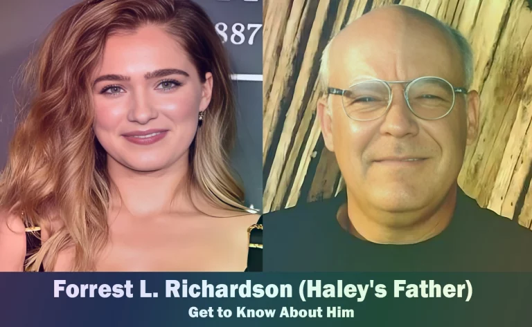 Forrest L. Richardson – Haley Lu Richardson’s Father | Know About Him