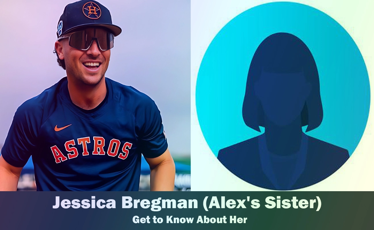 Jessica Bregman - Alex Bregman's Sister | Know About Her