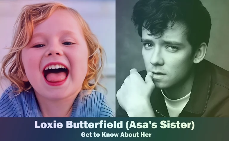 Loxie Butterfield - Asa Butterfield's Sister