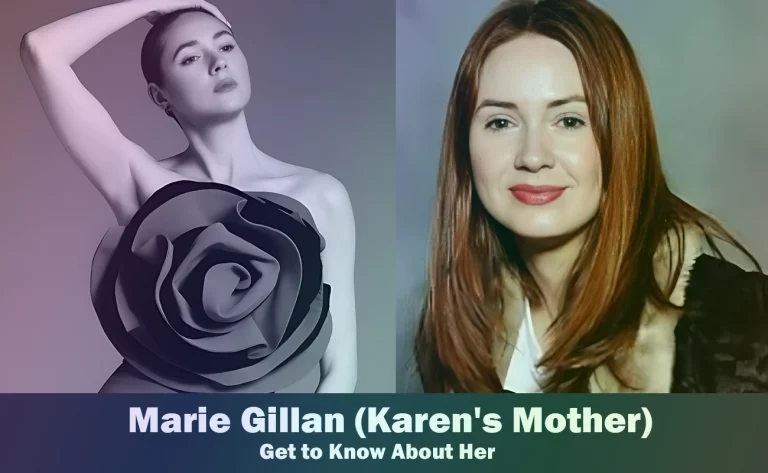 Marie Gillan – Karen Sheila Gillan’s Mother | Know About Her