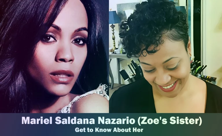 Mariel Saldana Nazario – Zoe Saldana’s Sister | Know About Her