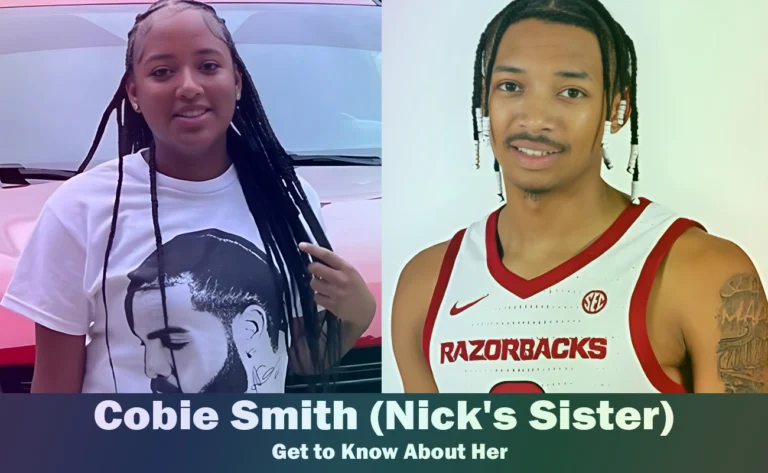 Cobie Smith: Uncovering the Life of Nick Smith Jr’s Sister