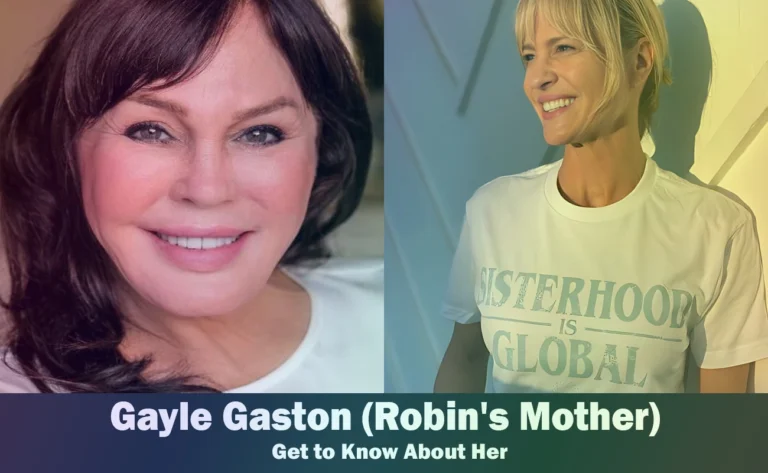 Gayle Gaston – Robin Wright’s Mother | Know About Her