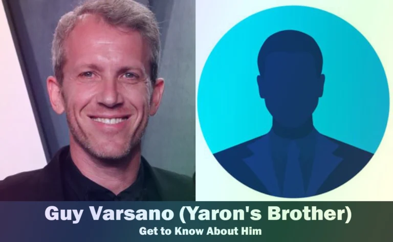 Guy Varsano – Yaron Varsano’s Brother | Know About Him