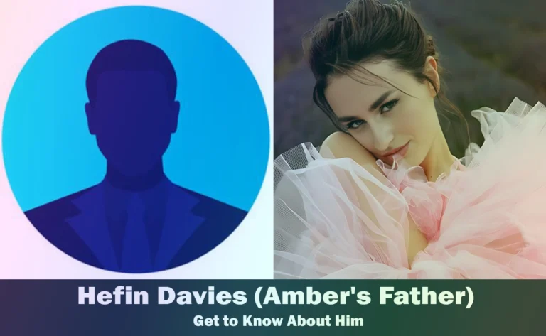 Hefin Davies – Amber Davies’s Father | Know About Him