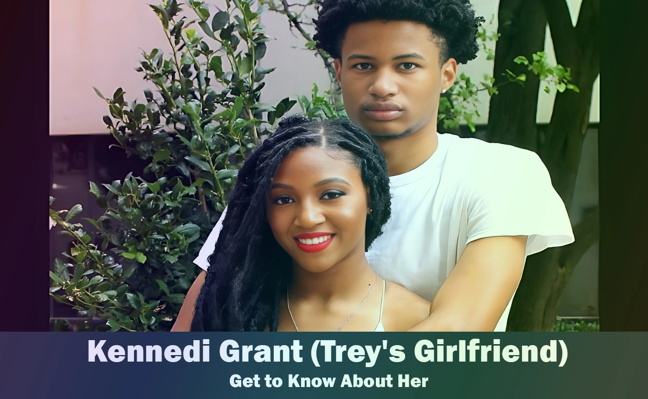 Kennedi Grant - Trey Alexander's Girlfriend | Know About Her