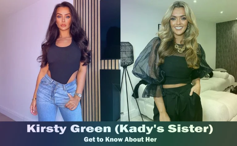 Kirsty Green – Kady McDermott’s Sister | Know About Her