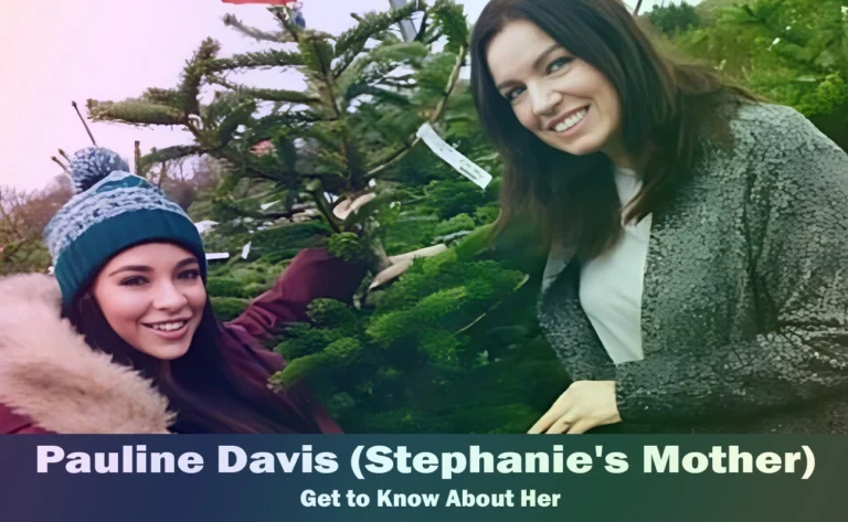 Pauline Davis – Stephanie Davis’s Mother | Know About Her