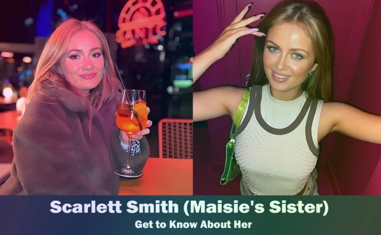 Scarlett Smith – Maisie Smith’s Sister | Know About Her