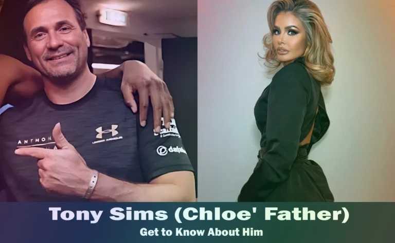 Tony Sims – Chloe Sims’ Father | Know About Him