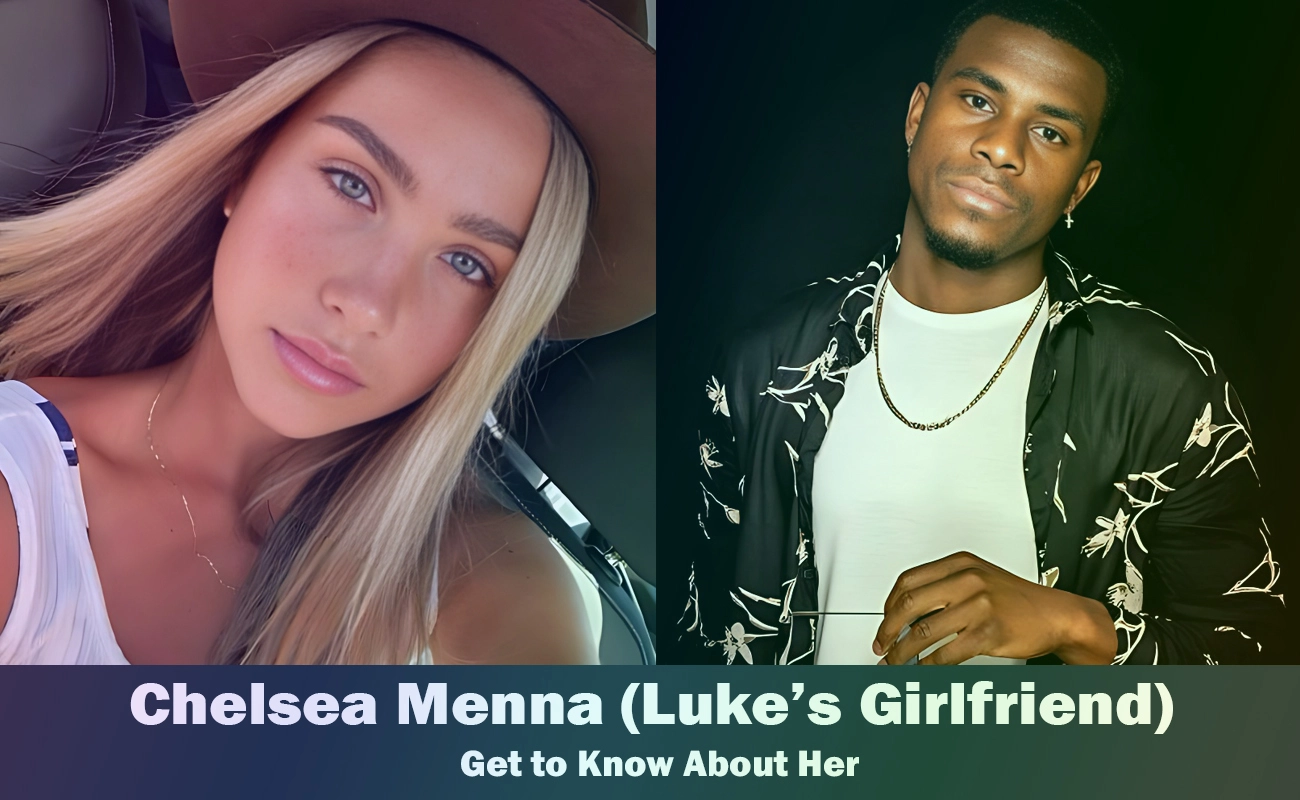 Chelsea Menna - Luke Trotman’s Girlfriend | Know About Her