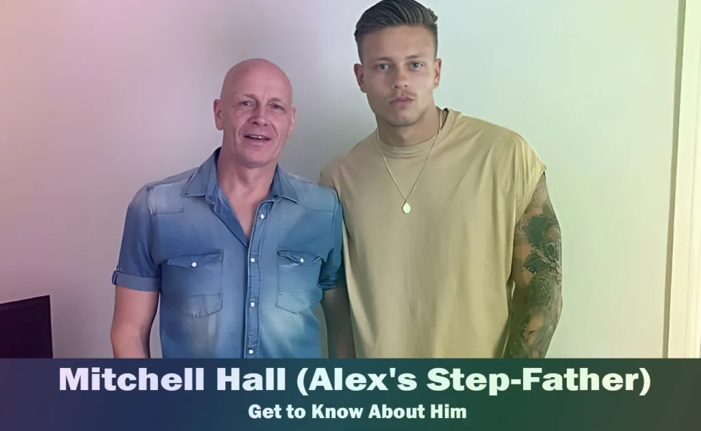 Mitchell Hall - Alex Bowen's Step-Father