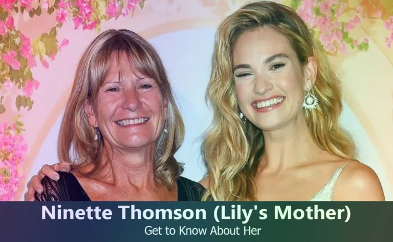 Ninette Thomson – Lily James’ Mother | Know About Her