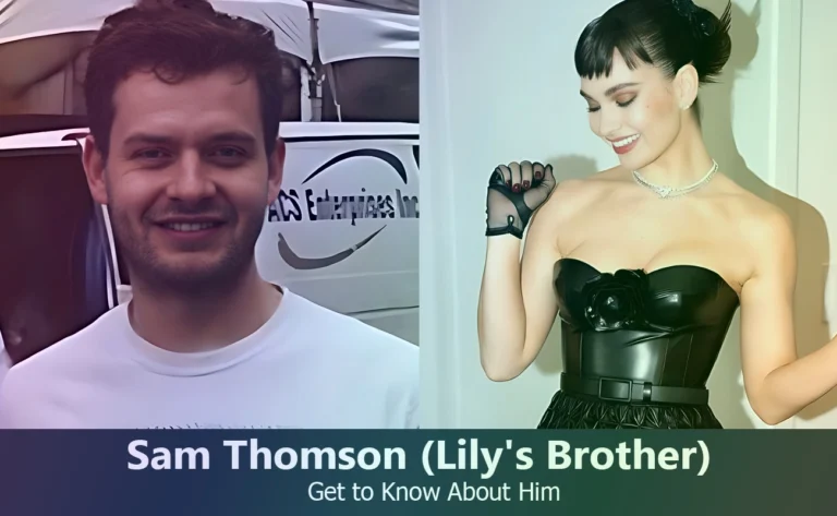 Sam Thomson – Lily James’ Brother | Know About Him
