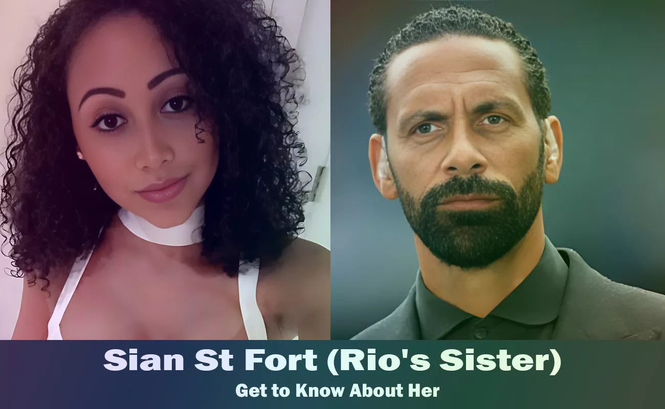 Sian St Fort: The Inspiring Sister of Football Legend Rio Ferdinand