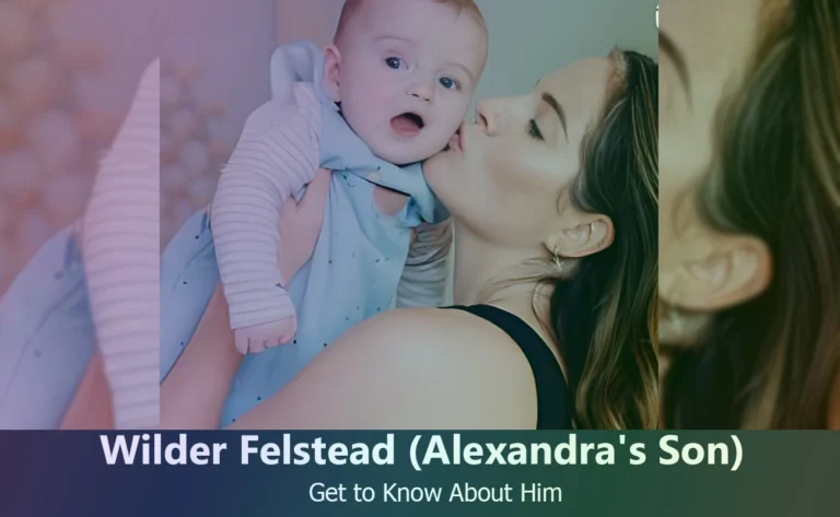 Wilder Felstead – Alexandra Felstead’s Son | Know About Him