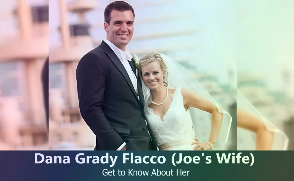 Dana Grady Flacco - Joe Flacco's Wife