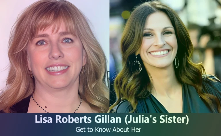 Lisa Roberts Gillan - Julia Roberts's Sister
