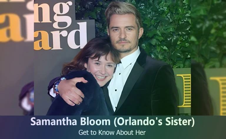 Samantha Bloom – Orlando Bloom’s Sister | Know About Her