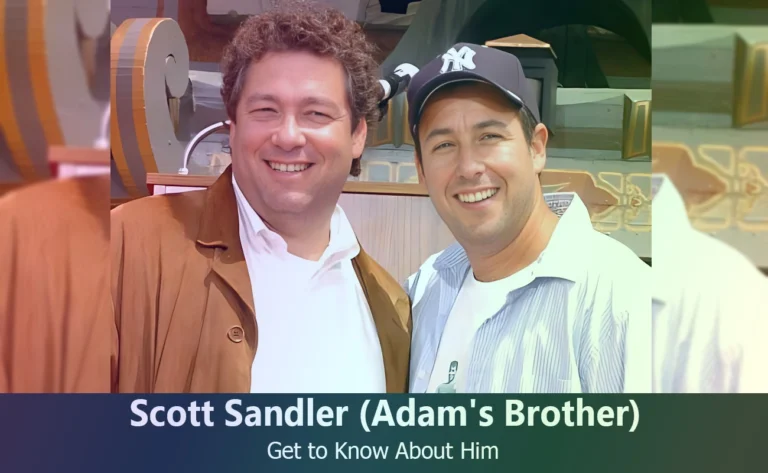 Who is Scott Sandler? Adam Sandler’s Brother: Uncovering His Life and Career