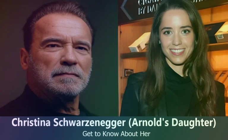 Christina Schwarzenegger – Arnold Schwarzenegger’s Daughter | Know About Her
