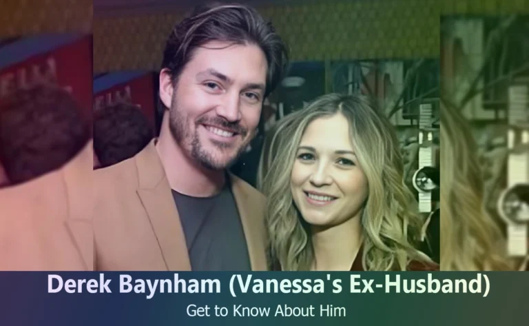 Derek Baynham – Vanessa Ray’s Ex-Husband | Know About Him