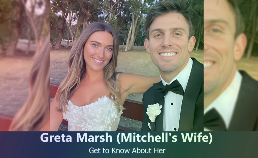 Greta Marsh - Mitchell Marsh's Wife