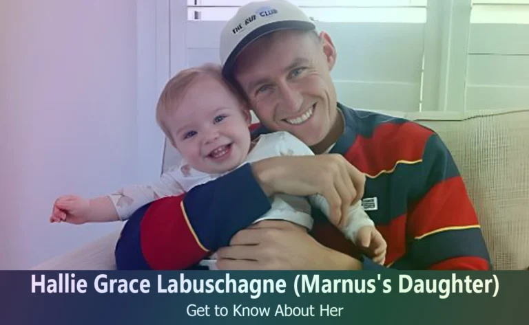 Hallie Grace Labuschagne – Marnus Labuschagne’s Daughter | Know About Her