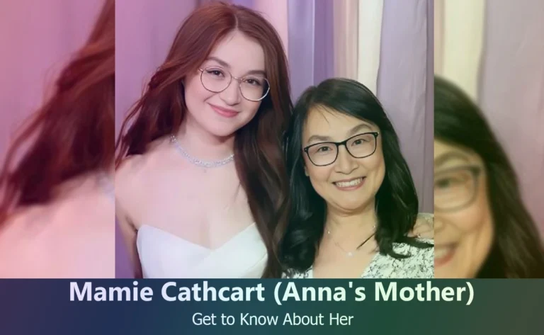 Mamie Cathcart – Anna Cathcart’s Mother | Know About Her