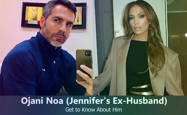 Ojani Noa – Jennifer Lopez’s Ex-Husband | Know About Him