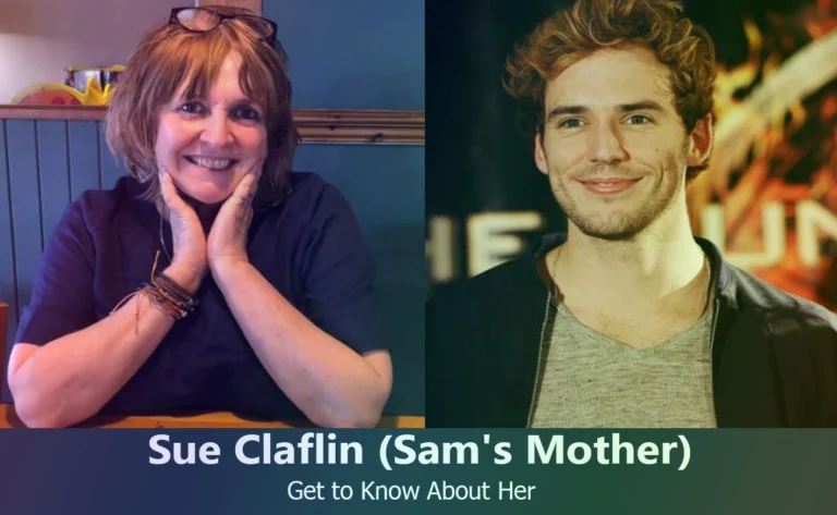 Sue Claflin – Sam Claflin’s Mother | Know About Her