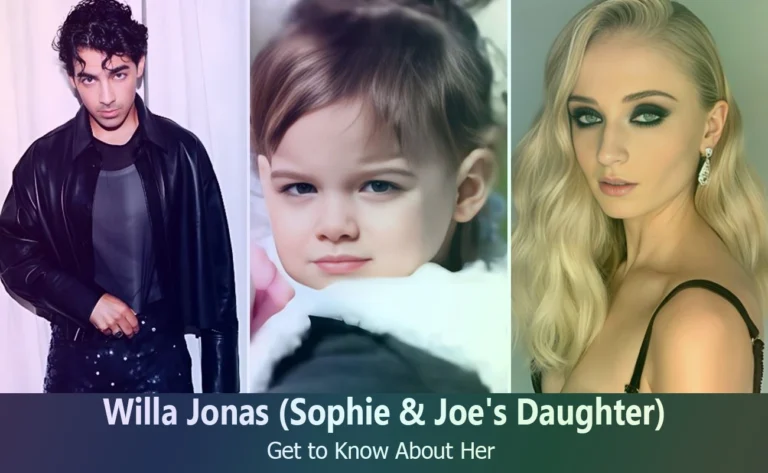 Willa Jonas - Sophie Turner & Joe Jonas's Daughter