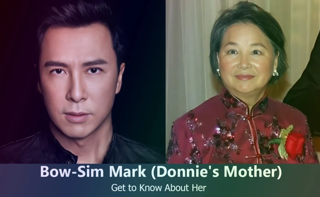 Bow-Sim Mark - Donnie Yen's Mother