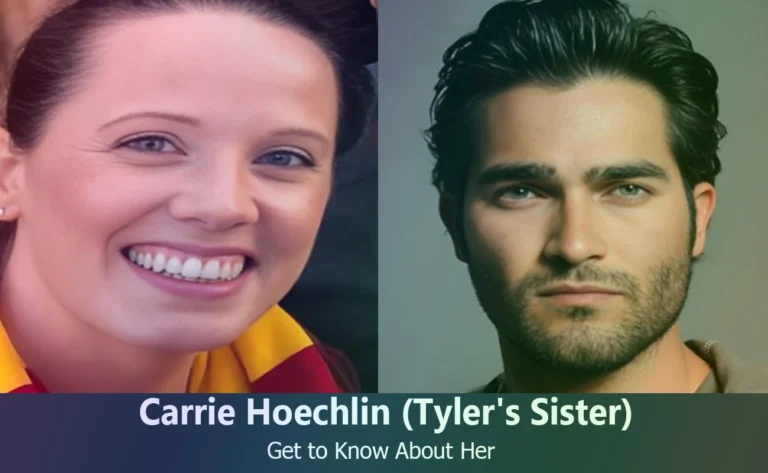 Meet Carrie Hoechlin: Tyler Hoechlin’s Sister – What’s Her Life Like?