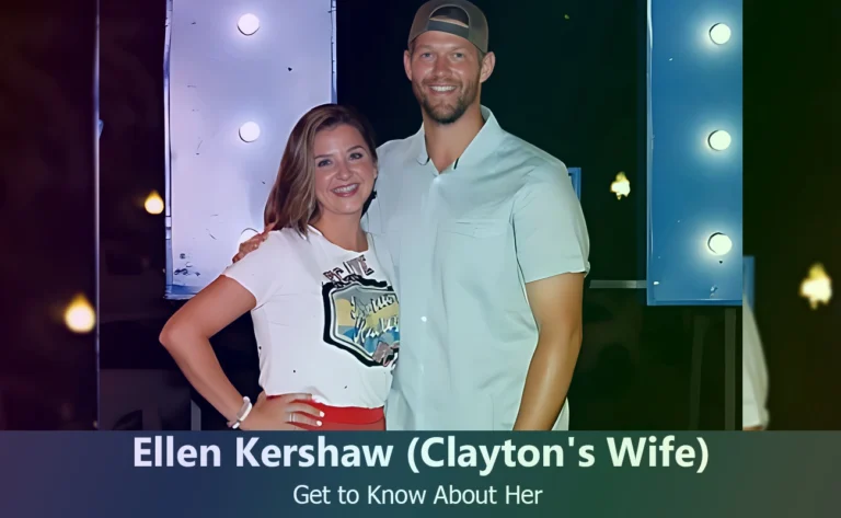 Ellen Kershaw – Clayton Kershaw’s Wife | Know About Her