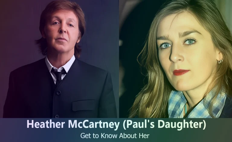 Heather McCartney – Paul McCartney’s Daughter | Know About Her