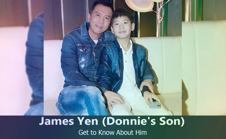 James Yen – Donnie Yen’s Son | Know About Him