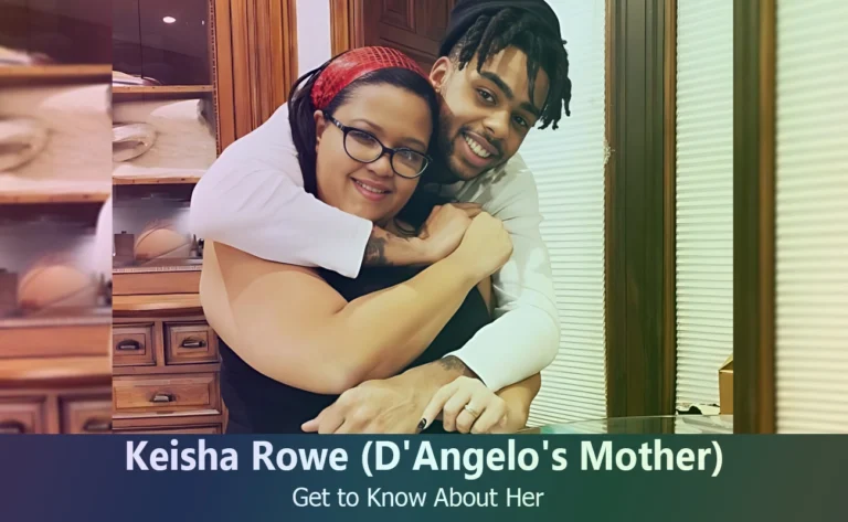Keisha Rowe – D’Angelo Russell’s Mother | Know About Her