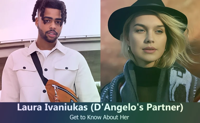 Laura Ivaniukas – D’Angelo Russell’s Partner | Get to Know Her